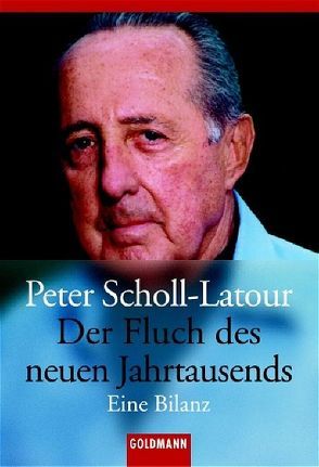 Der Fluch des neuen Jahrtausends von Scholl-Latour,  Peter