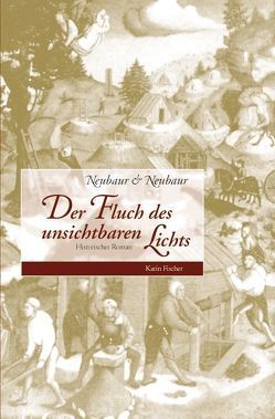 Der Fluch des unsichtbaren Lichts von Neubaur,  Neubaur /