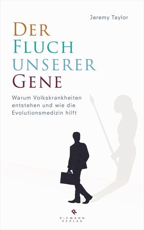 Der Fluch unserer Gene von Ammann,  Christine, Rothenbücher,  Tobias, Taylor,  Jeremy