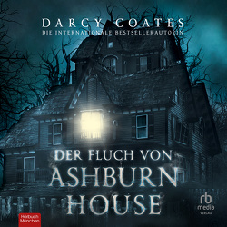 Der Fluch von Ashburn House von Coates,  Darcy, Garbe,  Christine, Helfrecht,  Elena