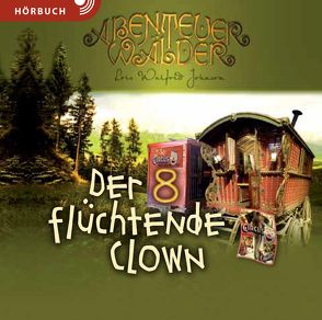 Der flüchtende Clown (Hörbuch) von Caspari,  Christian, Duinmeyer-Bolik,  Ulrike, Fett,  Andreas, Plohmann,  Martin, Walfrid Johnson,  Lois