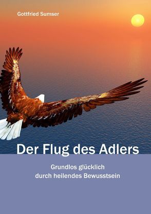 Der Flug des Adlers von Sumser,  Gottfried