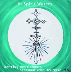 Der Flug des Condors von In Spirit Waters