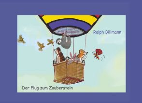 Der Flug zum Zauberstein von Billmann,  Ralph