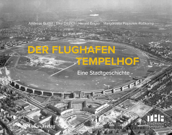 Der Flughafen Tempelhof von Butter,  Andreas, Dittrich,  Elke, Engler,  Harald, Popiołek,  Małgorzata