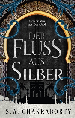 Der Fluss aus Silber von Chakraborty,  Shannon, Fricke,  Kerstin