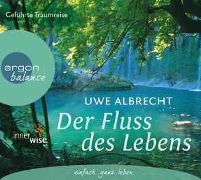 Der Fluss des Lebens von Albrecht,  Uwe