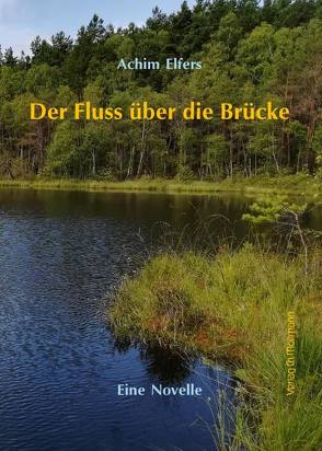 Der Fluss über die Brücke von Elfers,  Achim