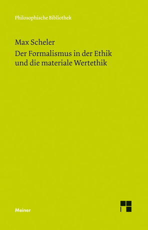 Der Formalismus in der Ethik und die materiale Wertethik von Bermes,  Christian, Scheler,  Max