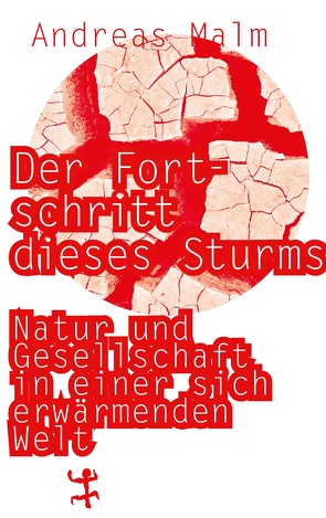 Der Fortschritt dieses Sturms von Frühauf,  David, Malm,  Andreas