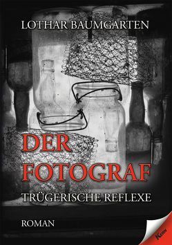 Der Fotograf von Baumgarten,  Lothar