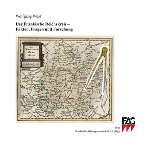 Der Fränkische Reichskreis von Fränkische Arbeitsgemeinschaft e.V., Wüst,  Wolfgang