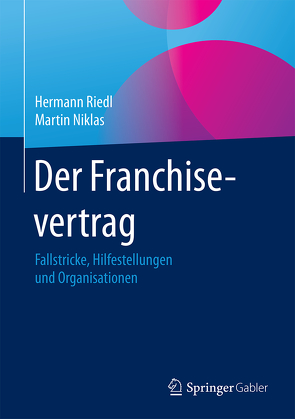 Der Franchisevertrag von Niklas,  Martin, Riedl,  Hermann