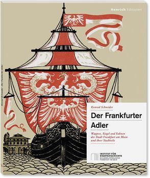 Der Frankfurter Adler von Institut für Stadtgeschichte Frankfurt am Main, Schneider,  Konrad