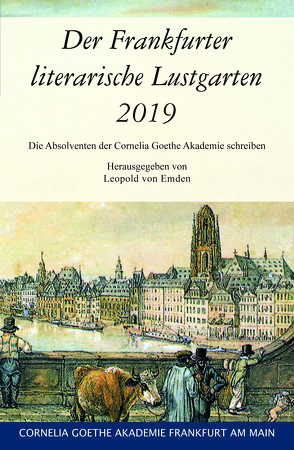 Der Frankfurter literarische Lustgarten 2019 von Emden,  Leopold von