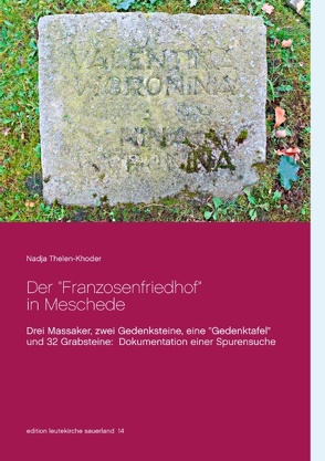 Der „Franzosenfriedhof“ in Meschede von Thelen-Khoder,  Nadja