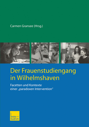 Der Frauenstudiengang in Wilhelmshaven von Gransee,  Carmen