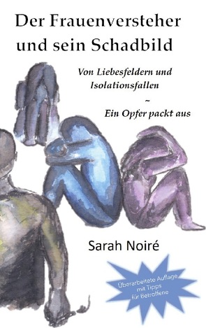 Der Frauenversteher und sein Schadbild von Noiré,  Sarah