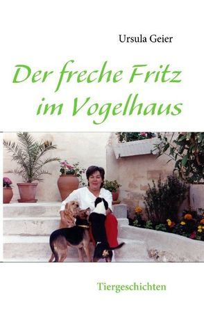 Der freche Fritz im Vogelhaus von Geier,  Ursula