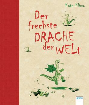 Der frechste Drache der Welt / Der frechste Drache der Welt von Brauner,  Anne, Henze,  Dagmar, Klimo,  Kate