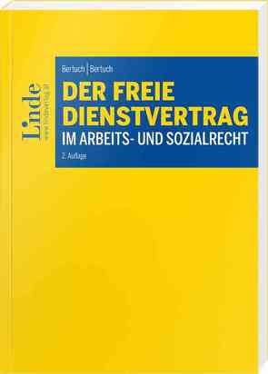 Der freie Dienstvertrag im Arbeits- und Sozialrecht von Bertuch,  Stephan, Bertuch,  Stephanie