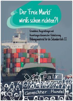 Der `Freie Markt´ wird’s schon richten?! von Fellin,  Giulia, Schmidt,  Andres, Voelker,  Pia, Wassermann,  Steffi