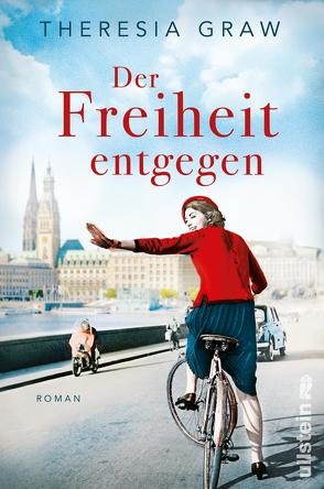 Der Freiheit entgegen (Die Gutsherrin-Saga 3) von Graw,  Theresia