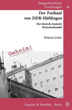 Der Freikauf von DDR-Häftlingen. von Jenkis,  Helmut