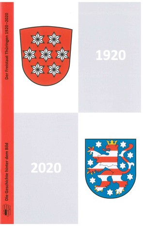 Der Freistaat Thüringen 1920-2020 von Raßloff,  Steffen