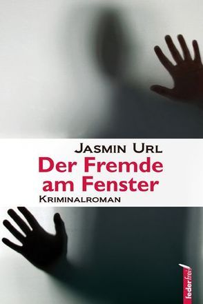 Der Fremde am Fenster von Url,  Jasmin