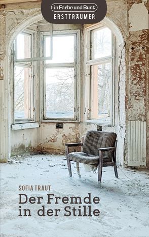 Der Fremde in der Stille von Traut,  Sofia