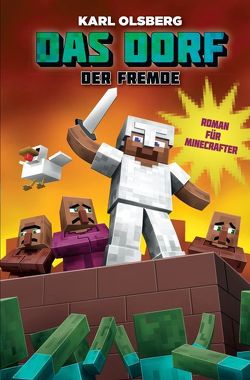 Der Fremde – Roman für Minecrafter von Olsberg,  Karl