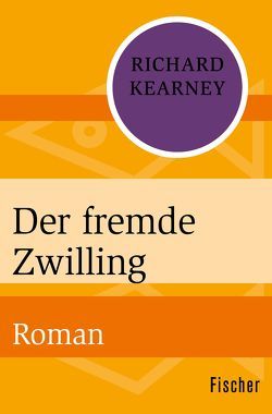 Der fremde Zwilling von Kearney,  Richard, Ohl,  Manfred, Sartorius,  Hans