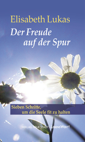 Der Freude auf der Spur von Lukas,  Elisabeth