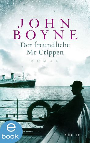Der freundliche Mr. Crippen von Boyne,  John, Löcher-Lawrence,  Werner