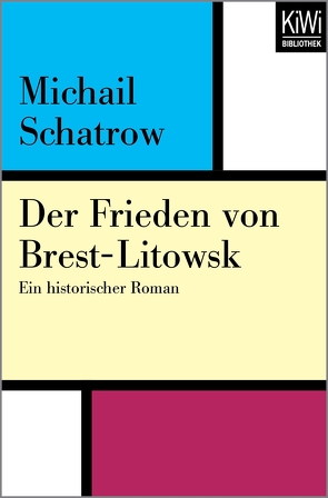 Der Frieden von Brest-Litowsk von Hitzer,  Friedrich, Schatrow,  Michail