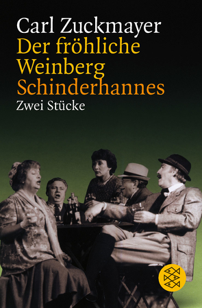 Der fröhliche Weinberg / Schinderhannes von Zuckmayer,  Carl