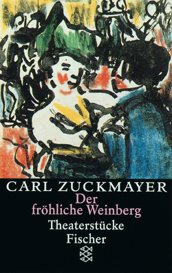 Der fröhliche Weinberg von Zuckmayer,  Carl