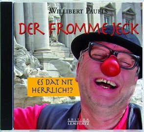 Der Fromme Jeck von Becker,  Markus, Lüttgau,  Ernst G, Pauels,  Willibert