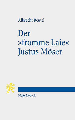 Der „fromme Laie“ Justus Möser von Beutel,  Albrecht