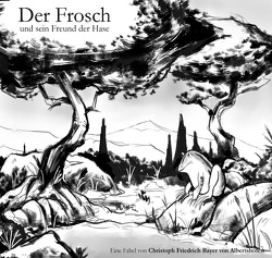 Der Frosch / Der Frosch und sein Freund der Hase (Kleinformat) von Bayer,  Christoph