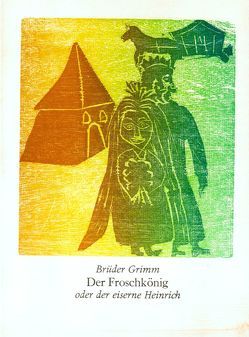 Der Froschkönig, oder der eiserne Heinrich von Grimm Brüder, Jürgensen,  Peter Joachim, Stühl,  Peter