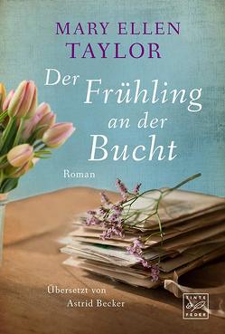 Der Frühling an der Bucht von Becker,  Astrid, Taylor,  Mary Ellen