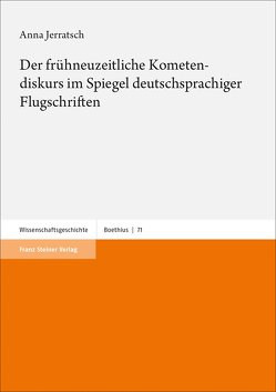 Der frühneuzeitliche Kometendiskurs im Spiegel deutschsprachiger Flugschriften von Jerratsch,  Anna