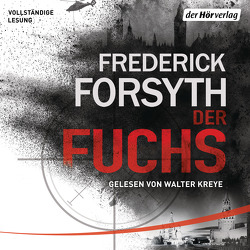 Der Fuchs von Forsyth,  Frederick, Kreye,  Walter, Schmidt,  Rainer