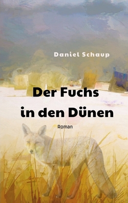 Der Fuchs in den Dünen von Schaup,  Daniel