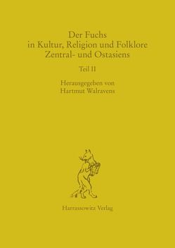 Der Fuchs in Kultur, Religion und Folklore Zentral- und Ostasiens von Walravens,  Hartmut