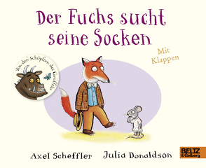 Der Fuchs sucht seine Socken von Donaldson,  Julia, Scheffler,  Axel, Stohner,  Anu