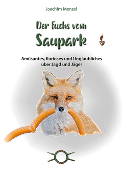 Der Fuchs vom Saupark von Menzel,  Joachim, Schwarz,  UP