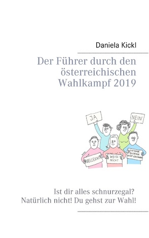 Der Führer durch den österreichischen Wahlkampf 2019 von Kickl,  Daniela